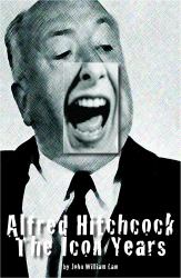 Alfred Hitchcock : The Icon Years