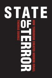 State of Terror : How Terrorism Created Modern Israel