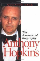 Anthony Hopkins : The Authorized Biography