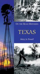 Texas (on the Road Histories) : On-The-Road Histories