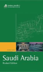 Saudi Arabia : The Business Traveller's Handbook