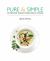 Pure and Simple : Homemade Indian Vegetarian Cuisine