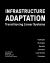 Infrastructure Adaptation : Transitioning Linear Systems
