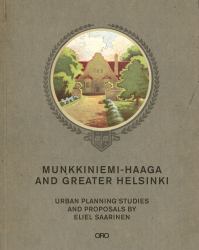 Munkkiniemi-Haaga and Greater Helsinki : Urban Planning Studies and Proposals