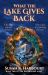What the Lake Gives Back : A Novel What the Lake Gives Back : A Novel