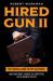 Hired Gun II : Blasting Business Politics