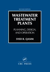Wastewater Treatment Plants : Planning, Design, and Operation, Second Edition