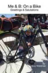 Me and B: on a Bike