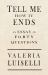 Tell Me How It Ends : An Essay in 40 Questions Tell Me How It Ends : An Essay in 40 Questions