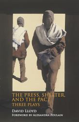 The Press, Shelter, and the Pact : Three Plays