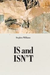 Is and Isn't