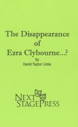 The Disappearance of Ezra Clybourne...?
