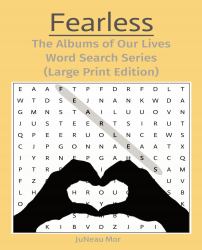 Fearless : The Albums of Our Lives Word Search Series (Large Print Edition)
