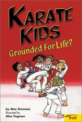 Karate Kids Grounded for Life?