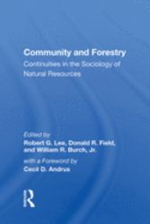 Community and Forestry : Continuities in the Sociology of Natural Resources