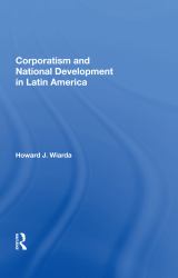 Corporatism and National Development in Latin America