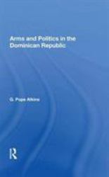 Arms and Politics in the Dominican Republic
