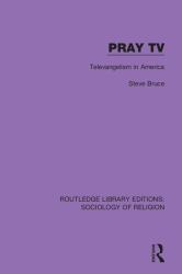 Pray TV : Televangelism in America
