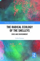 The Radical Ecology of the Shelleys