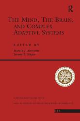 The Mind the Brain and Complex Adaptive Systems