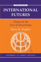 International Futures : Choices in the Face of Uncertainty