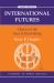 International Futures : Choices in the Face of Uncertainty
