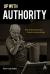 Up with Authority : Why We Need Authority to Flourish As Human Beings