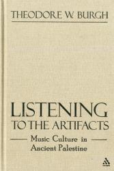 Listening to the Artifacts (Music Culture in Ancient Palestine)
