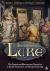 Illuminating Luke Vol. 3 : The Passion and Resurrection Narratives in Italian Renaissance and Baroque Paintings