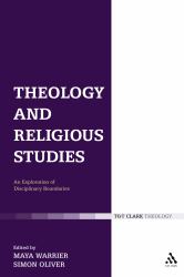 Theology and Religious Studies : An Exploration of Disciplinary Boundaries