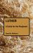 Luther: a Guide for the Perplexed