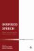 Inspired Speech : Prophecy in the Ancient near East Essays in Honor of Herbert B. Huffmon