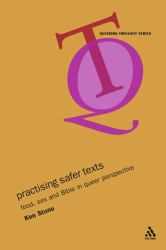 Practicing Safer Texts : Food, Sex and Bible in Queer Perspective