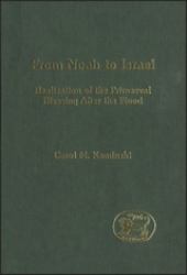 From Noah to Israel : Realization of the Primaeval Blessing after the Flood