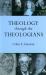 Theology Through the Theologians : Selected Essays 1972-1995