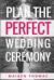 Plan the Perfect Wedding Ceremony