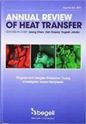 Annual Review of Heat Transfer : Progress from Bergles-Rohsenhow Young Investigator Award Recipients