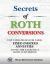 Secrets of Roth Conversions for Retirees : Using Fixed Indexed Annuities