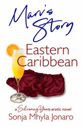 Marv's Story - Eastern Caribbean : A Silvering Years erotic novel