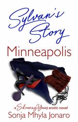 Sylvan's Story - Minneapolis : A Silvering Years erotic novel