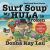 Surf Soup® My Hula Is Broken : A Gentle Story about Grandparents, Healing, and Hula