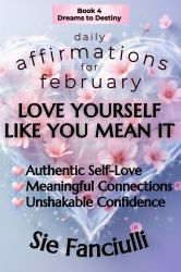 Love Yourself Like You Mean It : Daily Affirmations for February
