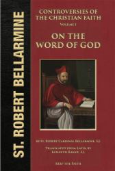 Controversies of the Christian Faith : The First General Controversy - on the Word of God