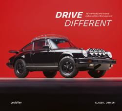 Drive Different : Restomods and Iconic Automobiles Reimagined