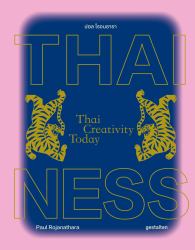 Thainess : Thai Creativity Today
