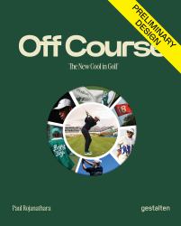 Off Course : The New Cool in Golf