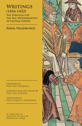 Writings (1416-1432) : The Struggle for the Self-Determination of Central Europe