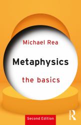 Metaphysics: the Basics