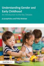 Understanding Gender and Early Childhood : An Introduction to the Key Debates