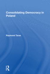 Consolidating Democracy in Poland